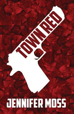 Town Red by Jennifer Moss