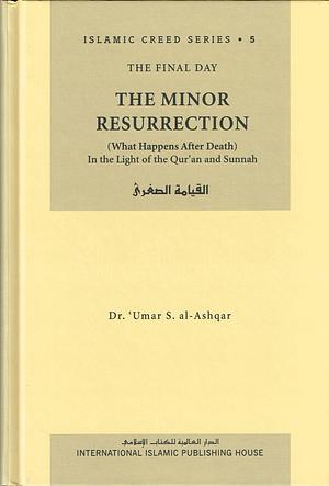 The Minor Resurrection by عمر سليمان عبد الله الأشقر