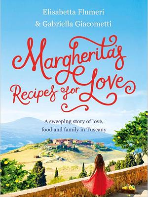 Margherita's Recipes for Love, Book 2 by Gabriella Giacometti, Elisabetta Flumeri