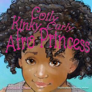 Coily Kinky Curly Afro Princess: Mini Hairstyle Book by Danielle O'Neal