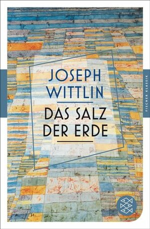 Das Salz der Erde by Józef Wittlin