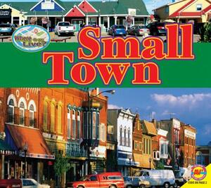 Small Town by Pamela McDowell