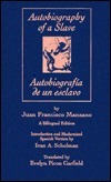 The Autobiography of a Slave/Autobiografia De UN Esclavo by Juan Francisco Manzano, Iván A. Schulman
