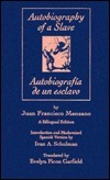 The Autobiography of a Slave/Autobiografia De UN Esclavo by Iván A. Schulman, Juan Francisco Manzano