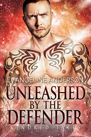 Unleashed by the Defender by Evangeline Anderson