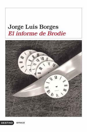 El Informe de Brodie by Jorge Luis Borges