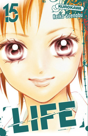 Life, Vol. 15 by Keiko Suenobu