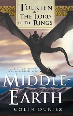 A Guide to Middle Earth: Tolkien and The Lord of the Rings by Colin Duriez