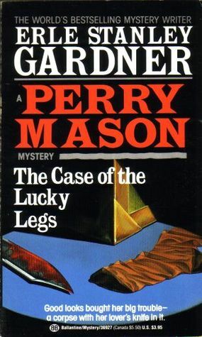 The Case of the Lucky Legs by Erle Stanley Gardner