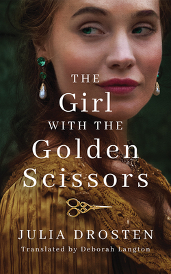 The Girl with the Golden Scissors by Julia Drosten