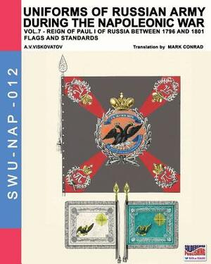 Uniforms of Russian army during the Napoleonic war vol.7: Flags and Standards by Aleksandr Vasilevich Viskovatov