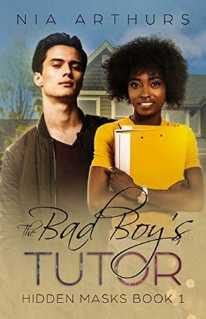 The Bad Boy's Tutor by Nia Arthurs