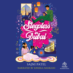 Sleepless in Dubai by Sajni Patel