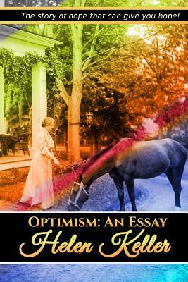 Optimism: An Essay by Helen Keller