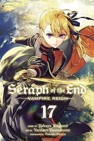 Seraph of the End, Vol. 17: Vampire Reign by Takaya Kagami, Yamato Yamamoto, Daisuke Furuya