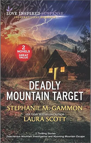 Deadly Mountain Target by Laura Scott, Stephanie M. Gammon