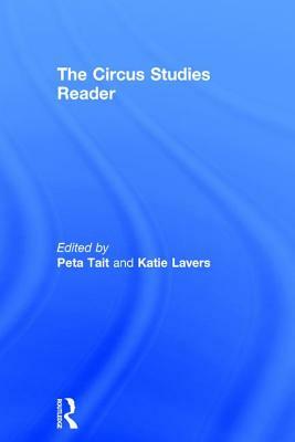 The Routledge Circus Studies Reader by 