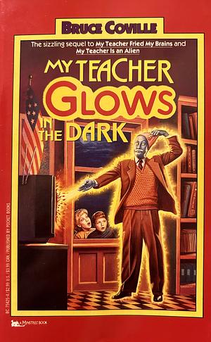 My Teacher Glows in the Dark by Bruce Coville