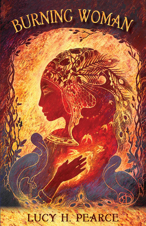 Burning Woman by Lucy H. Pearce