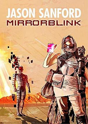 Mirrorblink by Jason Sanford