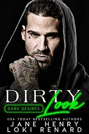 Dirty Look by Loki Renard, Jane Henry