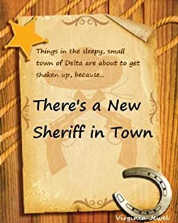 There's a New Sheriff in Town by Virginia Jewel