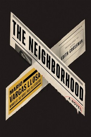 The Neighborhood: A Novel by Mario Vargas Llosa