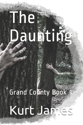 The Daunting: Grand County Book 1 by Kurt James