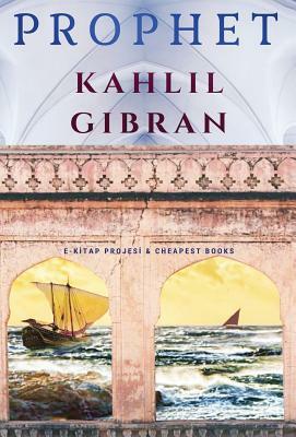 Prophet by Kahlil Gibran