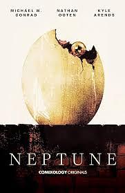 Neptune (comixology originals) by Michael W. Conrad