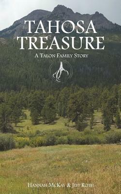 Tahosa Treasure by Jeff Roth, Hannah McKay