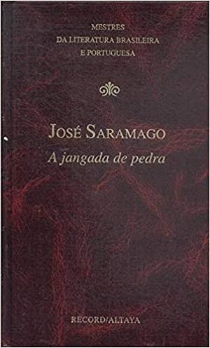 A jangada de pedra by José Saramago