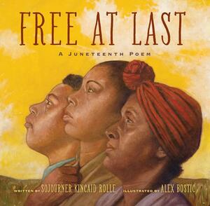 Free at Last: A Juneteenth Poem by Sojourner Kincaid Rolle