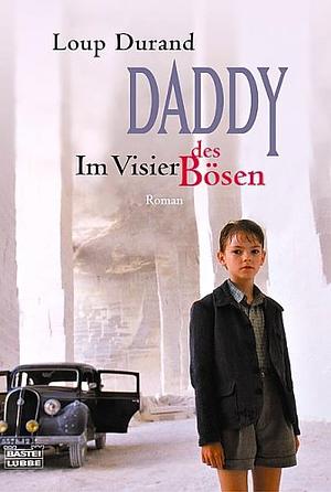 Daddy - Im Visier des Bösen by Loup Durand