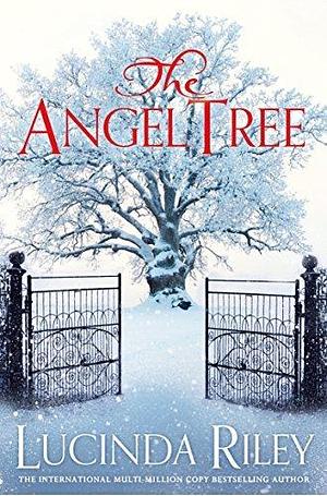 The Angel Tree: A captivating mystery from the bestselling author of The Seven Sisters series by Lucinda Riley, Lucinda Riley