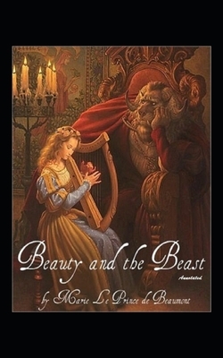 Beauty and the Beast Annotated by Jeanne-Marie Leprince de Beaumont