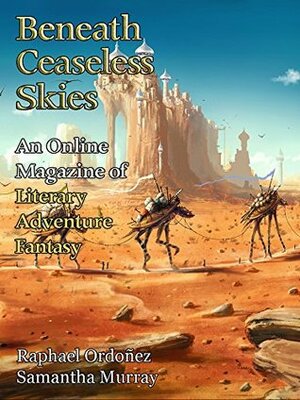 Beneath Ceaseless Skies Issue #205 by Samantha Murray, Raphael Ordoñez, Scott H. Andrews