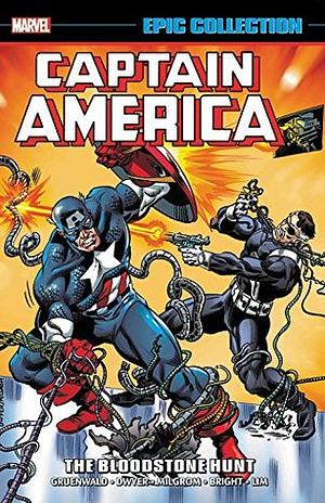 Captain America Epic Collection Vol. 15: The Bloodstone Hunt by Mark Gruenwald, M.D. Bright, Al Milgrom, Rich Buckler, Mark Bagley, Kieron Dwyer, Ron Lim