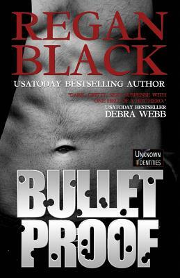 Bulletproof by Regan Black
