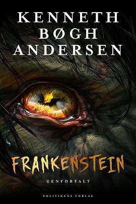 Frankenstein Genfortalt by Kenneth Bøgh Andersen