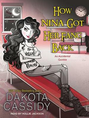 How Nina Got Her Fang Back: Accidental Quickie by Dakota Cassidy