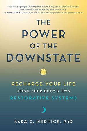 The Power of the Downstate by Sara C. Mednick