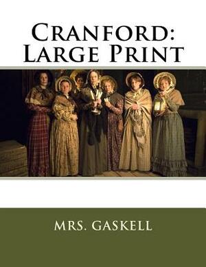 Cranford: Large Print by Mrs Gaskell