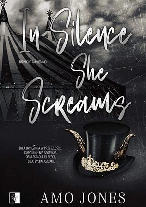 In Silence She Screams by Amo Jones