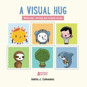 A Visual Hug by Andrés J. Colmenares