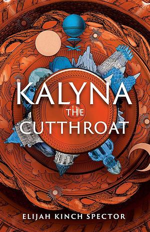 Kalyna the Cutthroat by Elijah Kinch Spector