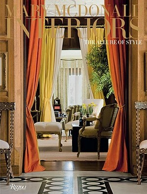 Mary McDonald: Interiors: The Allure of Style by Mary McDonald