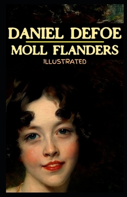 Moll Flanders Illustrated by Daniel Defoe