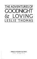 The Adventures of Goodnight &amp; Loving by Leslie Thomas