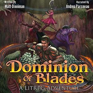 Dominion of Blades by Matt Dinniman
